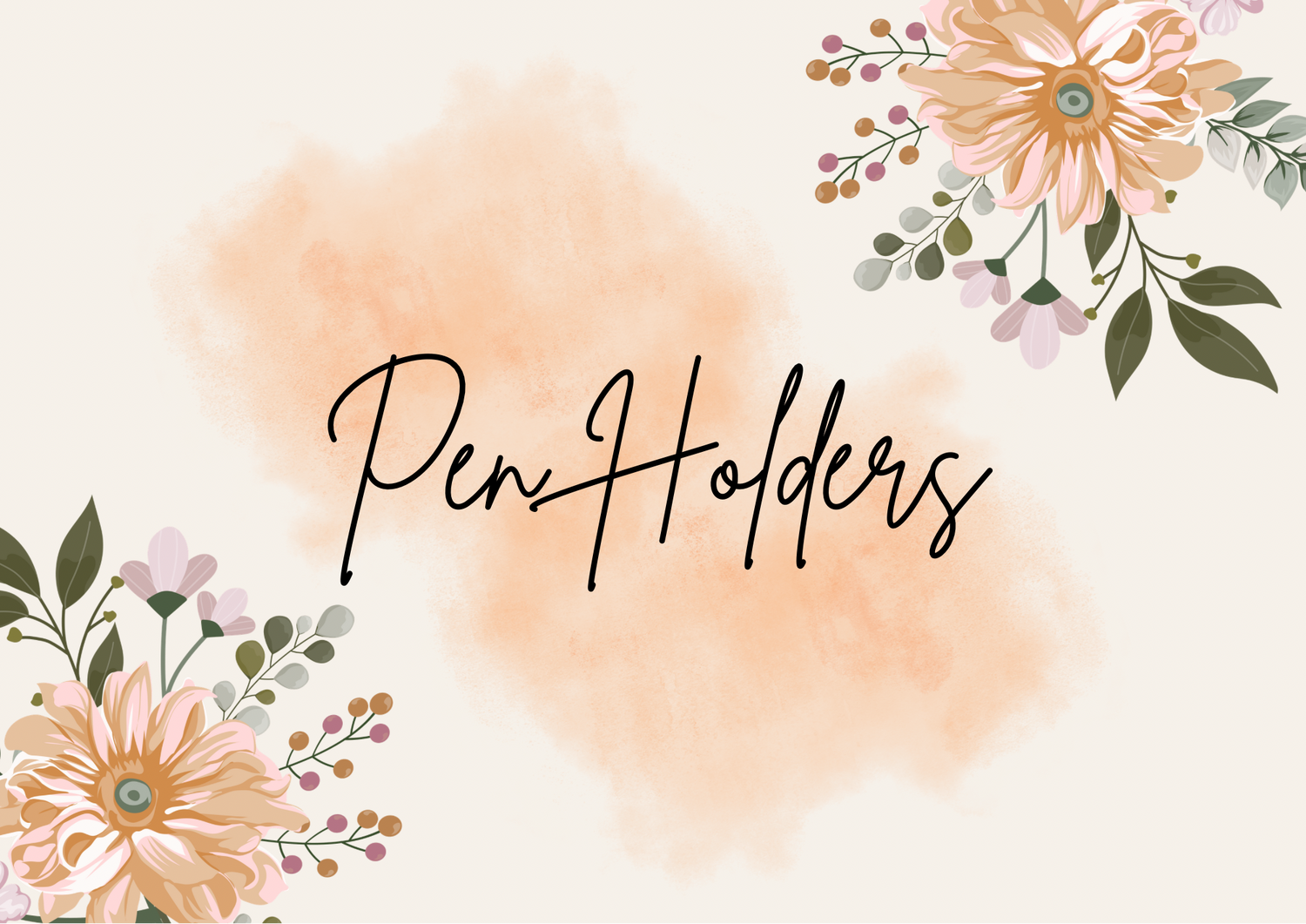 Pen Holders